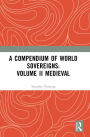 A Compendium of Medieval World Sovereigns