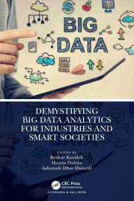 Title: Demystifying Big Data Analytics for Industries and Smart Societies, Author: Keshav Kaushik