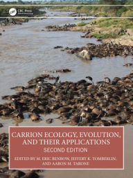 Title: Carrion Ecology, Evolution, and Their Applications, Author: M. Eric Benbow