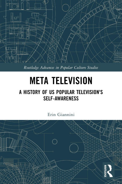 Meta Television: A History of US Popular Television's Self-Awareness