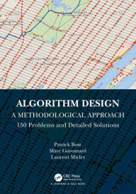 Title: Algorithm Design: A Methodological Approach - 150 problems and detailed solutions, Author: Patrick Bosc