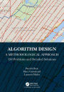 Algorithm Design: A Methodological Approach - 150 problems and detailed solutions