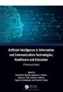 Artificial Intelligence in Information and Communication Technologies, Healthcare and Education: A Roadmap Ahead
