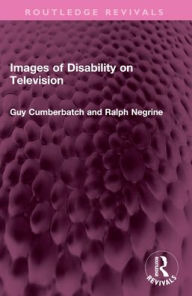 Title: Images of Disability on Television, Author: Guy Cumberbatch