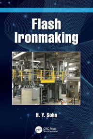 Title: Flash Ironmaking, Author: H. Y. Sohn