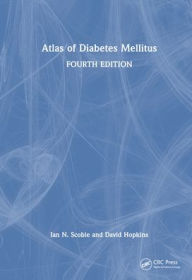 Title: Atlas of Diabetes Mellitus, Author: Ian N. Scobie