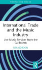 International Trade and the Music Industry: Live Music Services from the Caribbean