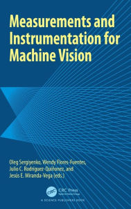 Title: Measurements and Instrumentation for Machine Vision, Author: Oleg Sergiyenko