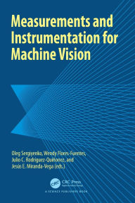Title: Measurements and Instrumentation for Machine Vision, Author: Oleg Sergiyenko
