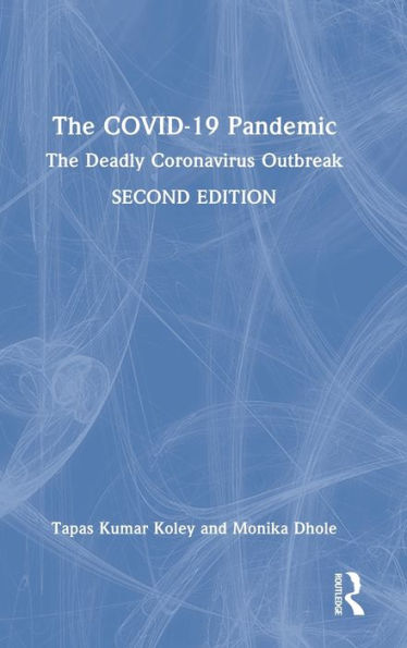 The COVID-19 Pandemic: The Deadly Coronavirus Outbreak