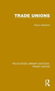 Title: Trade Unions, Author: Kevin Hawkins