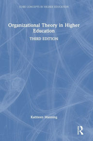 Title: Organizational Theory in Higher Education, Author: Kathleen Manning