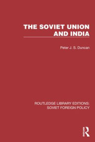 Title: The Soviet Union and India, Author: Peter J. S. Duncan