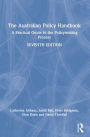 The Australian Policy Handbook: A Practical Guide to the Policymaking Process