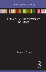 Title: Italy's Contemporary Politics, Author: James Newell