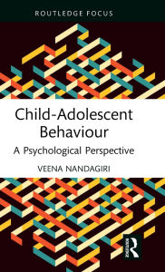 Title: Child-Adolescent Behaviour: A Psychological Perspective, Author: Veena Nandagiri