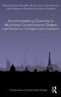 Accommodating Diversity in Multilevel Constitutional Orders: Legal Mechanisms of Divergence and Convergence