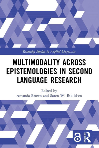 Multimodality across Epistemologies in Second Language Research