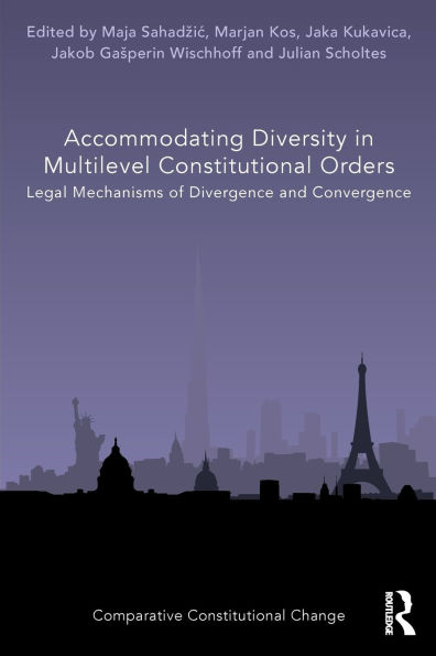 Accommodating Diversity in Multilevel Constitutional Orders: Legal Mechanisms of Divergence and Convergence
