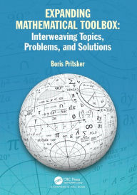 Title: Expanding Mathematical Toolbox: Interweaving Topics, Problems, and Solutions, Author: Boris Pritsker