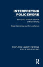 Interpreting Policework: Policy and Practice in Forms of Beat Policing
