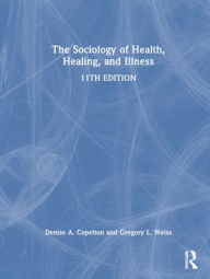 Title: The Sociology of Health, Healing, and Illness, Author: Gregory Weiss