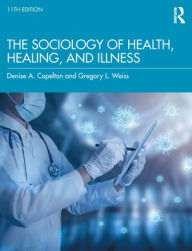 Title: The Sociology of Health, Healing, and Illness, Author: Gregory Weiss