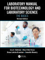 Laboratory Manual for Biotechnology and Laboratory Science: The Basics, Revised Edition
