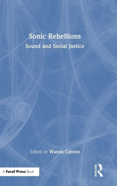 Sonic Rebellions: Sound and Social Justice