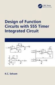 Title: Design of Function Circuits with 555 Timer Integrated Circuit, Author: K.C. Selvam