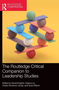 Title: The Routledge Critical Companion to Leadership Studies, Author: David Knights