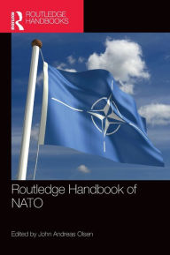 Title: Routledge Handbook of NATO, Author: John Andreas Olsen