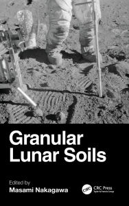 Title: Granular Lunar Soils, Author: Masami Nakagawa