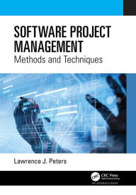 Title: Software Project Management: Methods and Techniques, Author: Lawrence J. Peters