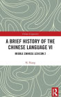A Brief History of the Chinese Language VI: Middle Chinese Lexicon 2