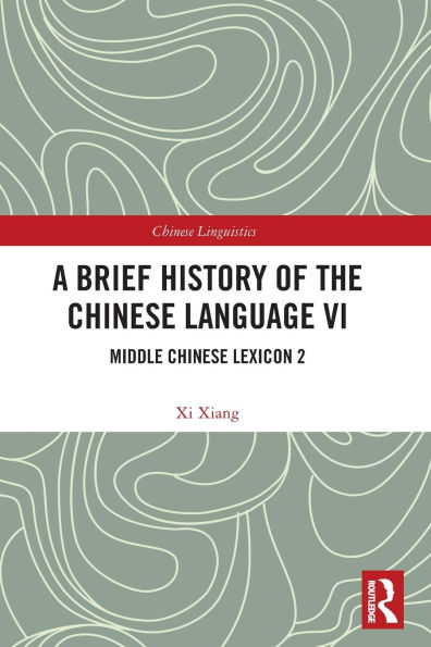 A Brief History of the Chinese Language VI: Middle Chinese Lexicon 2