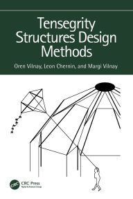 Title: Tensegrity Structures Design Methods, Author: Oren Vilnay