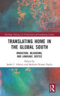 Translating Home in the Global South: Migration, Belonging, and Language Justice