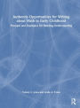 Authentic Opportunities for Writing about Math in Early Childhood: Prompts and Examples for Building Understanding