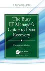 The Busy IT Manager's Guide to Data Recovery