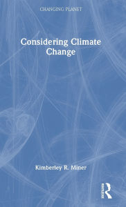Title: Considering Climate Change, Author: Kimberley R. Miner
