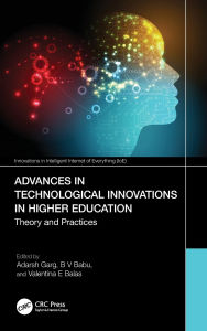 Title: Advances in Technological Innovations in Higher Education: Theory and Practices, Author: Adarsh Garg
