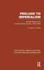 Prelude to Imperialism: British Reactions to Central African Society, 1840-1890