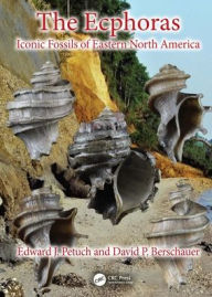 Title: The Ecphoras: Iconic Fossils of Eastern North America, Author: Edward J. Petuch