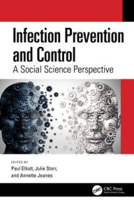 Title: Infection Prevention and Control: A Social Science Perspective, Author: Paul Elliott
