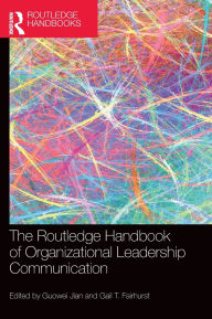 Title: The Routledge Handbook of Organizational Leadership Communication, Author: Guowei Jian