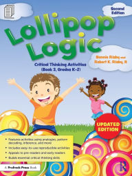Title: Lollipop Logic: Critical Thinking Activities (Book 3, Grades K-2), Author: Bonnie Risby