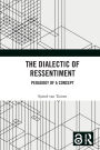 The Dialectic of Ressentiment: Pedagogy of a Concept