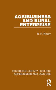 Title: Agribusiness and Rural Enterprise, Author: B. H. Kinsey