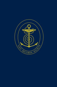 Title: The Milne Papers Volume 3, 1862-1864: The Papers of Admiral of the Fleet Sir Alexander Milne, Bt., K.C.B., Author: John Beeler